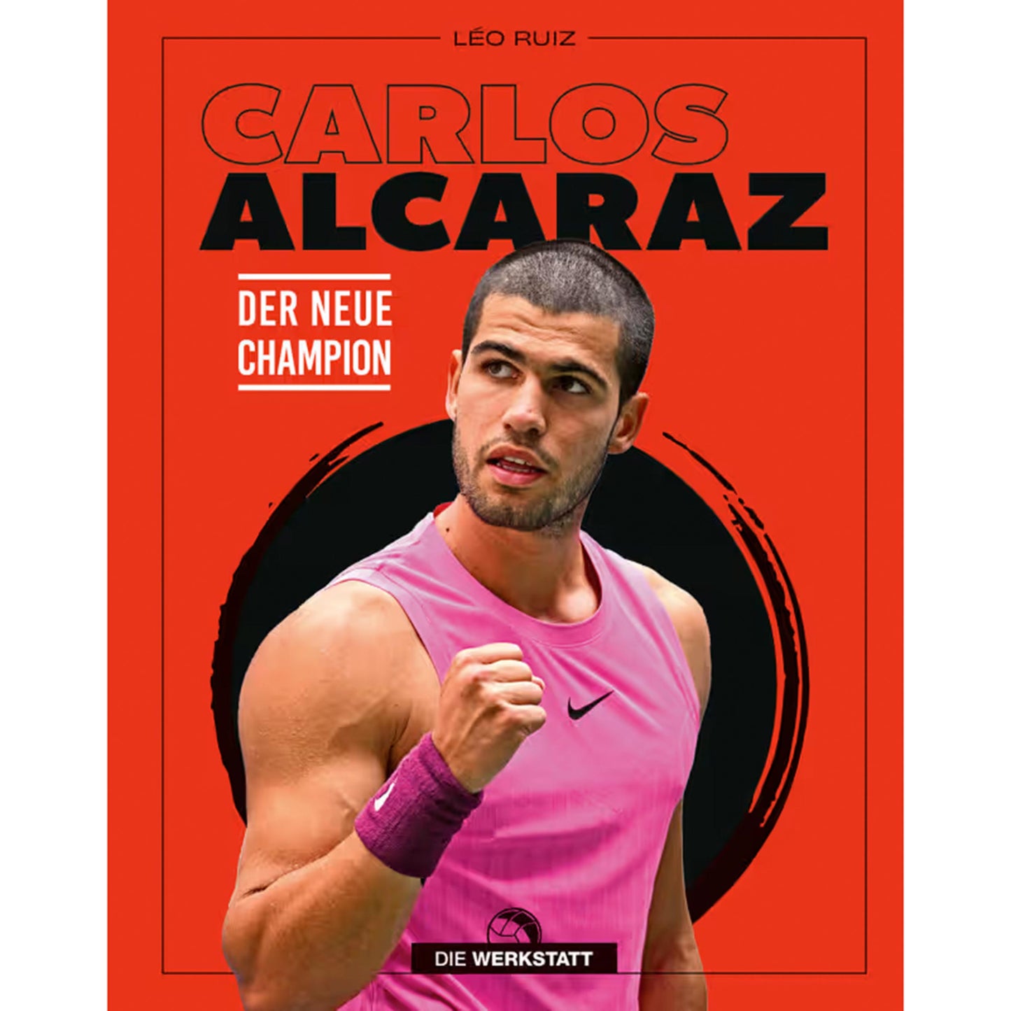 Die Werkstatt Carlos Alcaraz - Der neue Champion Bog - flerfarvet Die Werkstatt Carlos Alcaraz - Der neue Champion Bog - flerfarvet
